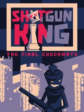Jaquette Shotgun King: the Final Checkmate