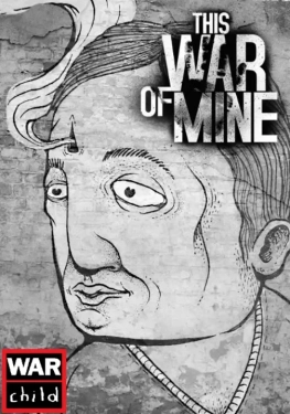 Jaquette This War of Mine: War Child Charity