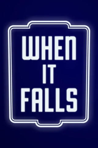 When It Falls