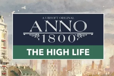 Jaquette Anno 1800: The High Life