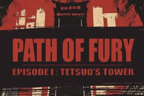Jaquette Path of Fury: Episode I - Tetsuo's Tower