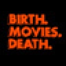 logo Birth. Movies. Death.